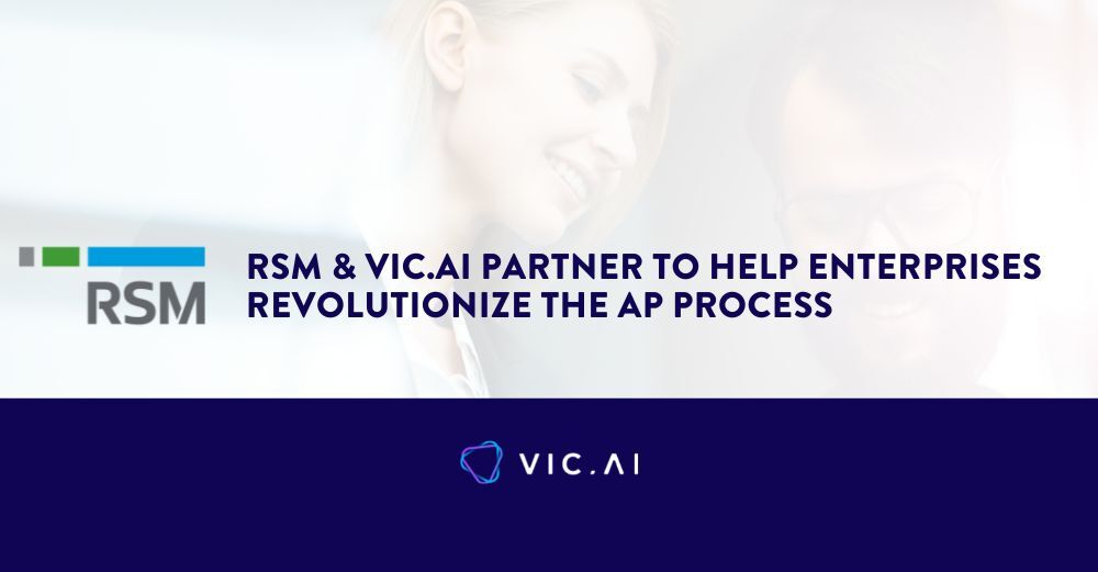 RSM and Vic.ai Partner to Help Enterprises Revolutionize the Accounting